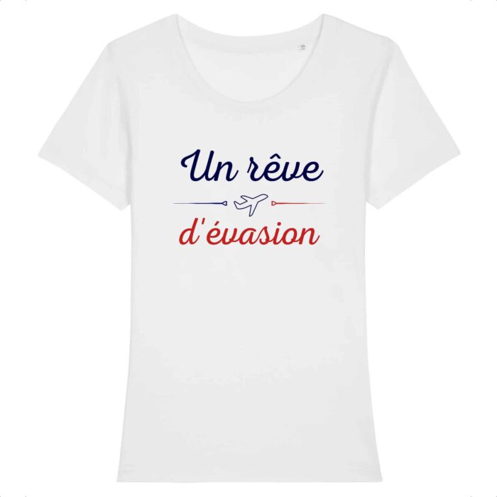 T-shirt Un rêve d'évasion - BIO - femme