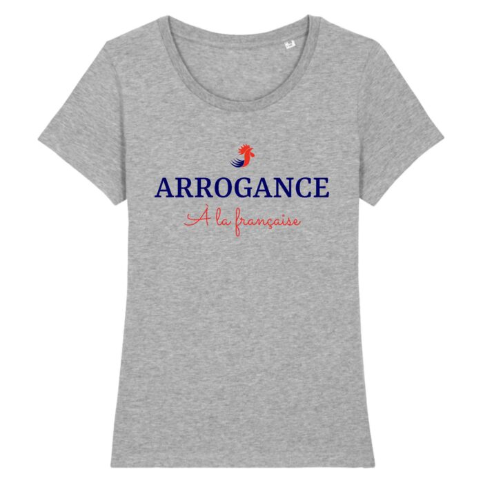 T-shirt Arrogance à la française - femme - BIO