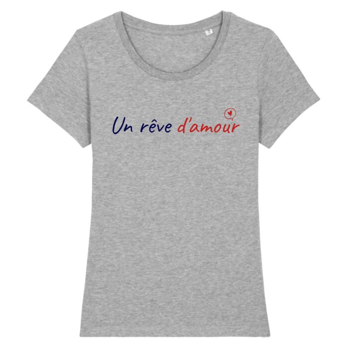 T-shirt Un rêve d'amour - BIO - femme